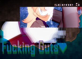 Scene 5:Fucking Guts ♥ cover