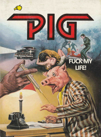 PIG #37  "FUCK MY LIFE" - ENGLISH cover