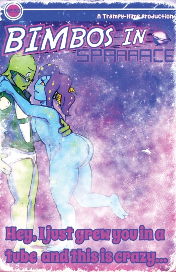 Bimbos in Space #4 - Hey, I Just Grew You In A Tube And This Is Crazy cover