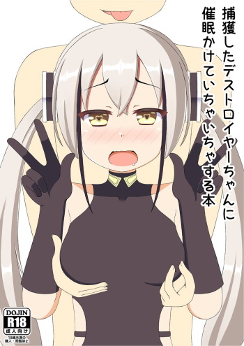 Hokaku Shita Destroyer-chan ni Saimin Kakete Ichaicha Suru Hon cover