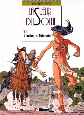 La Sueur du Soleil - 1 - L'indien d'Eldorado cover