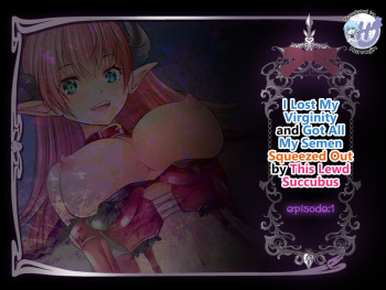 Succubus no Doinran Onee-san ni, Doutei mo Seieki mo Nanimokamo Shiboritorarechau Boku episode:1 cover