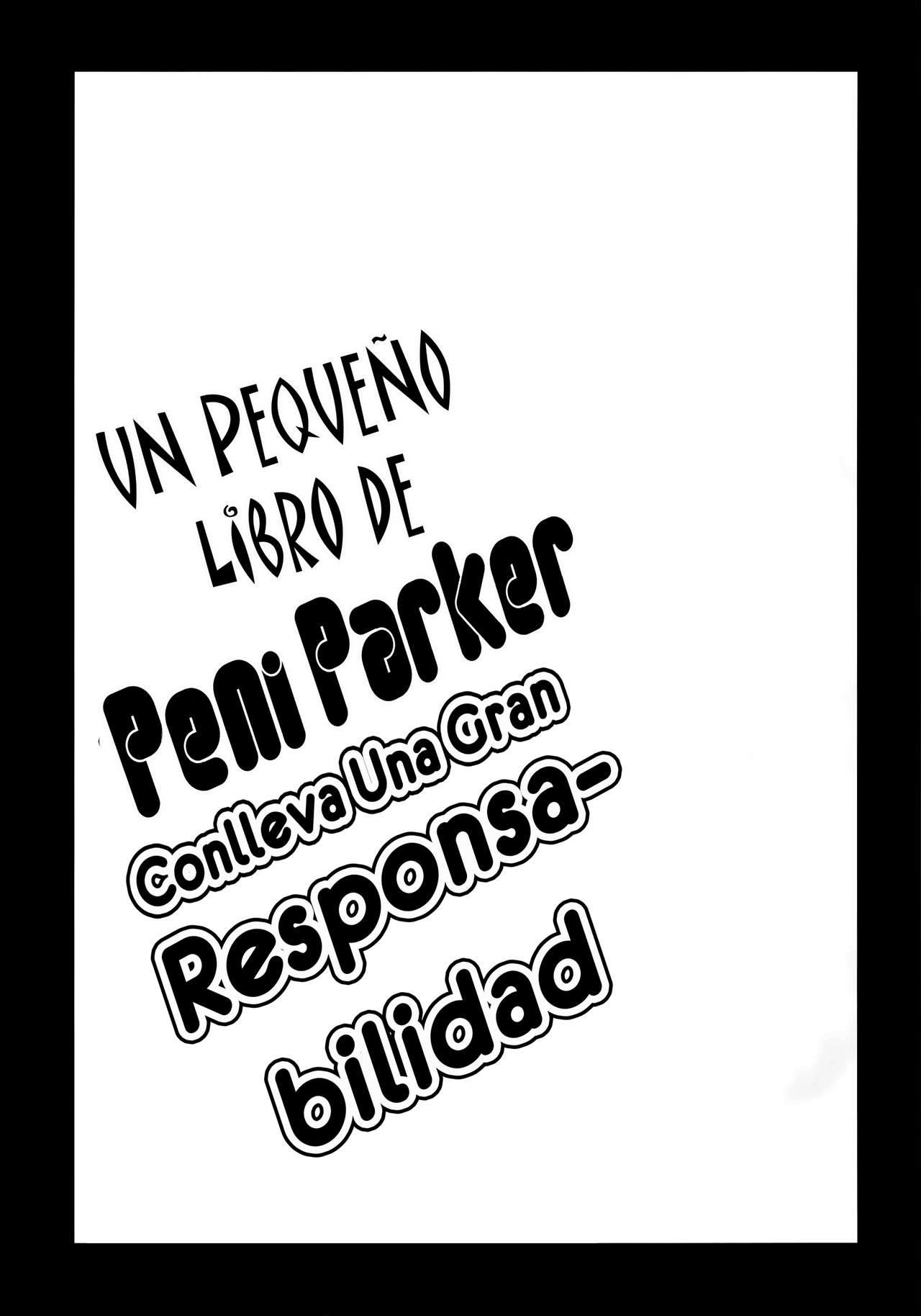 Peni Parker no Usui Hon ni wa Ooinaru Sekinin ga Tomonau | Un Pequeño Libro De Peni Parker Conlleva una Gran Responsabilidad page 3 full