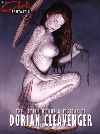 Art Fantastix #15 - The Latest Works &amp; Visions of Dorian Cleavenger cover